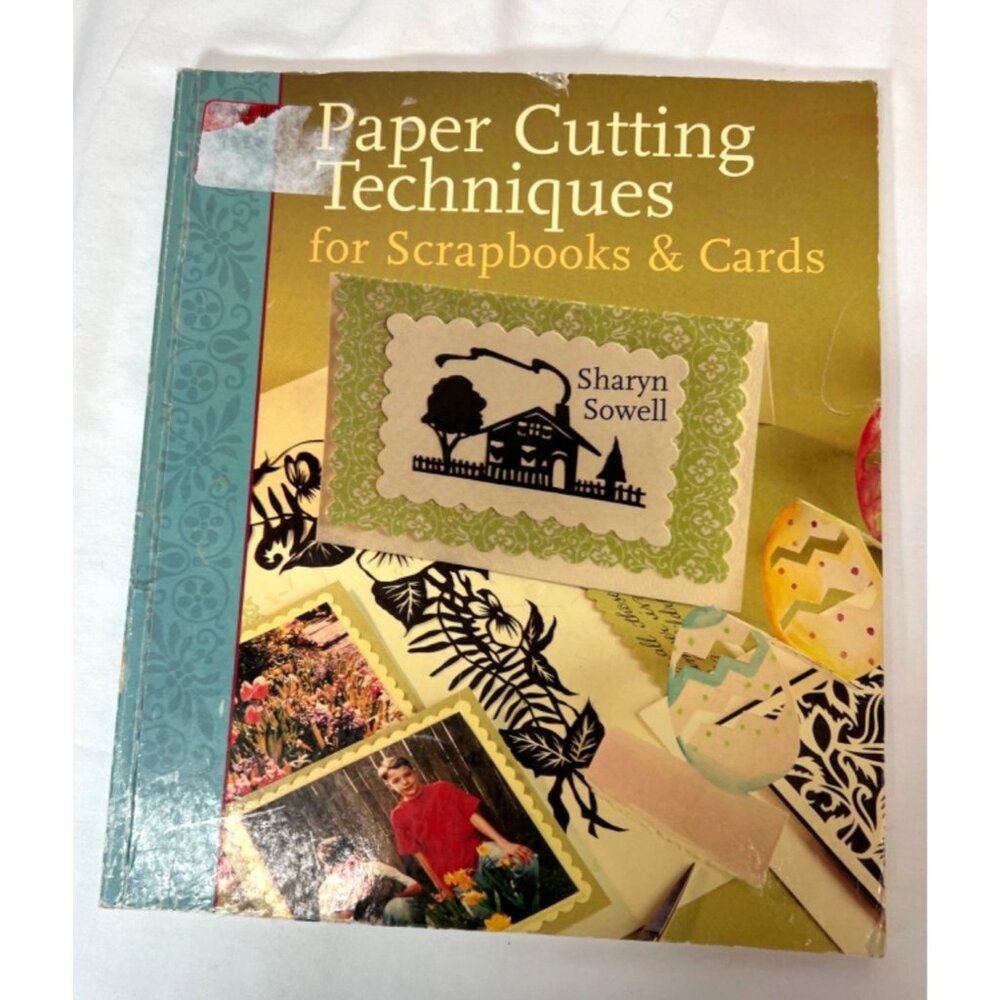 Paper Cutting Techniques For Scrapbooks & Cards By Sharyn Sowell